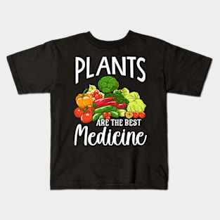 Plants Are The Best Medicine Whole Food Plant Based Kids T-Shirt